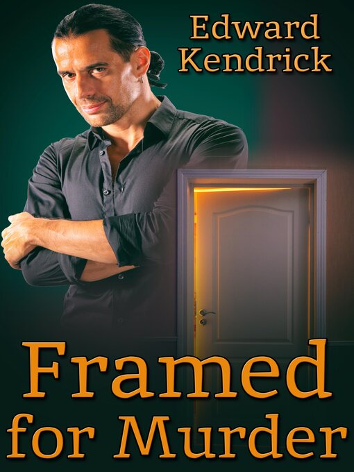 Title details for Framed for Murder by Edward Kendrick - Available